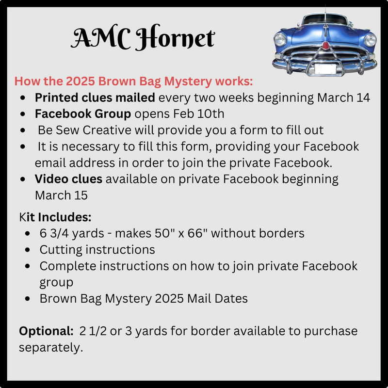 2025 Brown Bag Mystery -AMC Hornet Quilt Kit