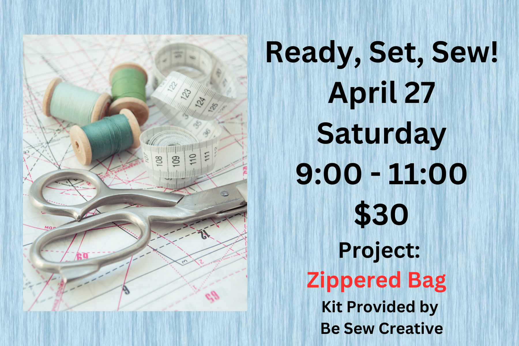 Ready Set Sew - April 24 - Zippered Bag 9:00 - 11:00