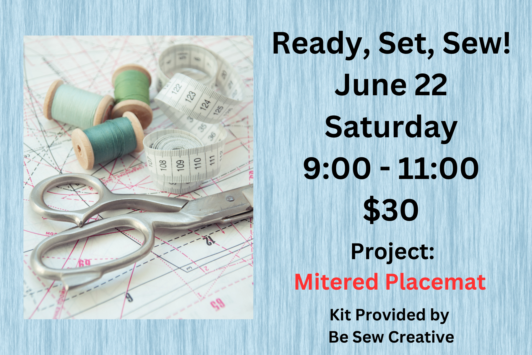 Ready Set Sew - June 22 - Mitered Placemats 9:00 - 11:00