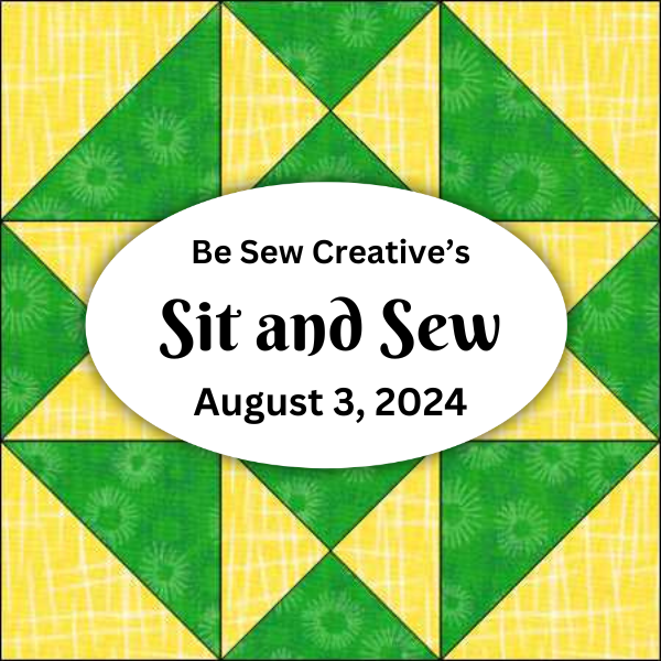 Sit and Sew  - August 2024