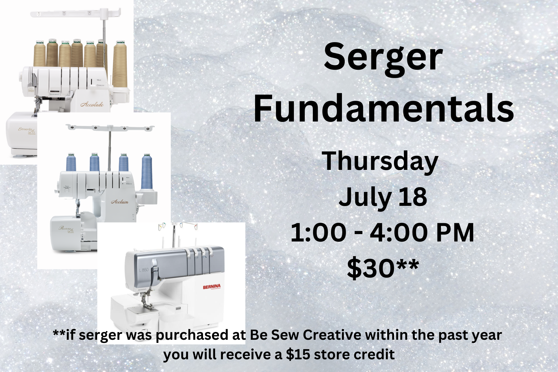 Serger Machine Fundamentals - July 18, 2024 1:00 - 4:00