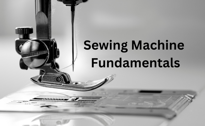 Sewing Machine Fundamentals Feb 14 3:00 - 5:00