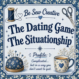 The Dating Game -  Situtationship Fabric and Pattern Kit